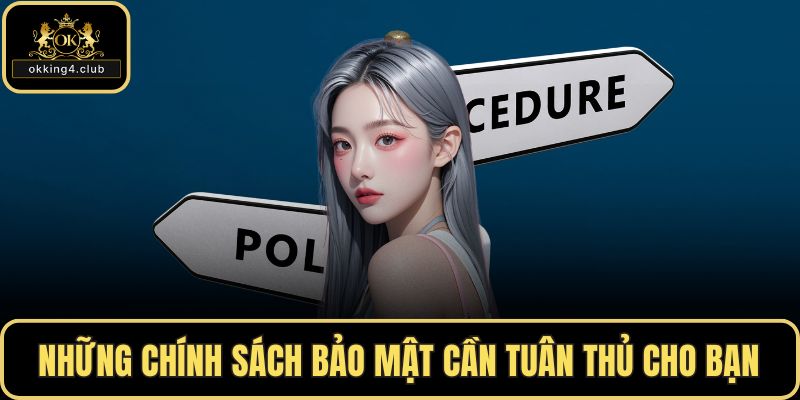 Những chính sách bảo mật cần tuân thủ cho bạn