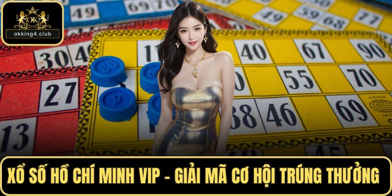 Xổ số Hồ Chí Minh VIP